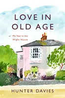 Miłość na starość - Mój rok w domu Wightów - Love in Old Age - My Year in the Wight House