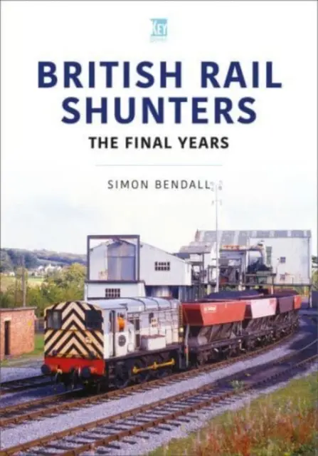 British Rail Shunters - Ostatnie lata - British Rail Shunters - The Final Years