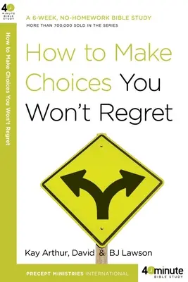 Jak dokonywać wyborów, których nie będziesz żałować? - How to Make Choices You Won't Regret