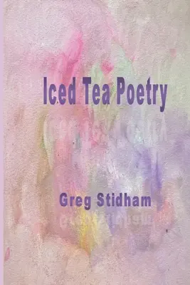 Poezja mrożonej herbaty - Iced Tea Poetry