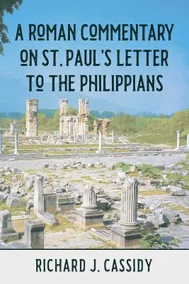 Rzymski komentarz do Listu św. Pawła do Filipian - A Roman Commentary on St. Paul's Letter to the Philippians