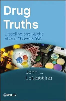 Prawdy o lekach: Obalanie mitów na temat badań i rozwoju w branży farmaceutycznej - Drug Truths: Dispelling the Myths about Pharma R & D