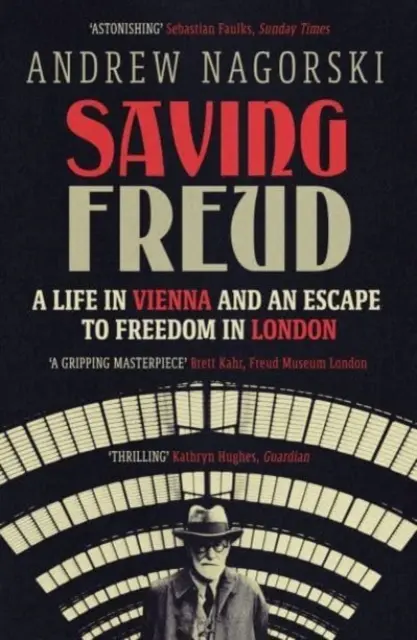 Ratując Freuda - życie w Wiedniu i ucieczka na wolność w Londynie - Saving Freud - A Life in Vienna and an Escape to Freedom in London