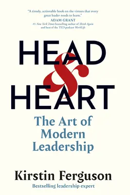 Głowa i serce: Sztuka nowoczesnego przywództwa - Head & Heart: The Art of Modern Leadership