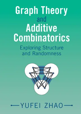 Teoria grafów i kombinatoryka addytywna - odkrywanie struktury i losowości (Zhao Yufei (Massachusetts Institute of Technology)) - Graph Theory and Additive Combinatorics - Exploring Structure and Randomness (Zhao Yufei (Massachusetts Institute of Technology))