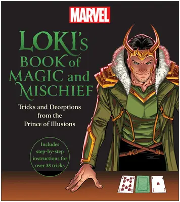 Księga magii i psot Lokiego: Sztuczki i oszustwa księcia iluzji - Loki's Book of Magic and Mischief: Tricks and Deceptions from the Prince of Illusions