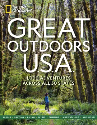 Great Outdoors U.S.A.: 1000 przygód we wszystkich 50 stanach - Great Outdoors U.S.A.: 1,000 Adventures Across All 50 States