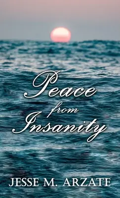 Pokój od szaleństwa - Peace from Insanity