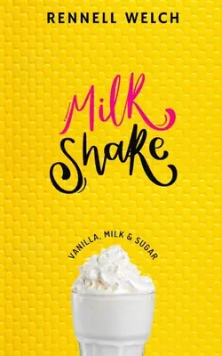 Milkshake: Wanilia, mleko i cukier - Milkshake: Vanilla, Milk & Sugar