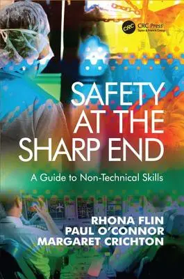 Bezpieczeństwo na ostrym końcu: Przewodnik po umiejętnościach nietechnicznych - Safety at the Sharp End: A Guide to Non-Technical Skills