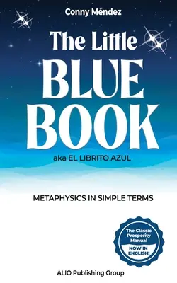 Mała niebieska książeczka (El Librito Azul): Metafizyka w prostych słowach - The Little Blue Book aka El Librito Azul: Metaphysics in Simple Terms