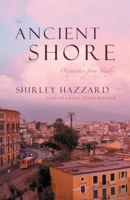 Starożytny brzeg: Depesze z Neapolu - The Ancient Shore: Dispatches from Naples