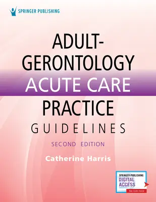 Wytyczne dotyczące ostrej opieki medycznej dla dorosłych i gerontologii - Adult-Gerontology Acute Care Practice Guidelines