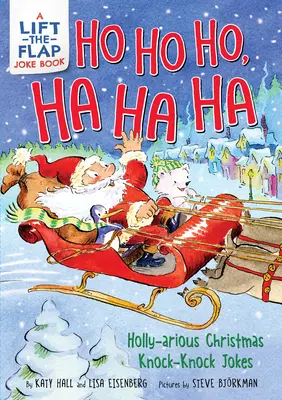 Ho Ho Ho, Ha Ha Ha: Świąteczne dowcipy na Boże Narodzenie - Ho Ho Ho, Ha Ha Ha: Holly-Arious Christmas Knock-Knock Jokes