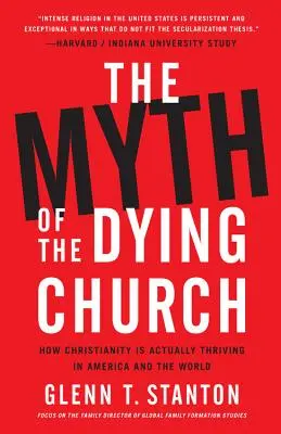 Mit umierającego Kościoła: Jak chrześcijaństwo kwitnie w Ameryce i na świecie - The Myth of the Dying Church: How Christianity Is Actually Thriving in America and the World