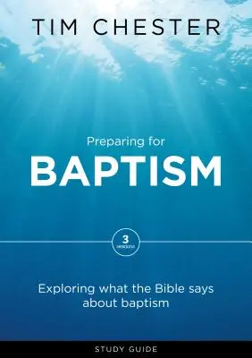 Przygotowanie do chrztu: Odkrywanie tego, co Biblia mówi o chrzcie - Preparing for Baptism: Exploring What the Bible Says about Baptism