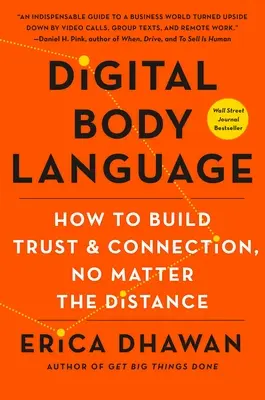 Cyfrowy język ciała: Jak budować zaufanie i więzi bez względu na odległość - Digital Body Language: How to Build Trust and Connection, No Matter the Distance