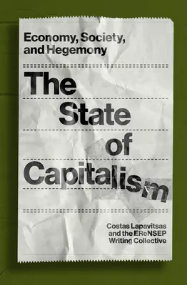 Stan kapitalizmu: Gospodarka, społeczeństwo i hegemonia - The State of Capitalism: Economy, Society, and Hegemony
