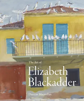 Sztuka Elizabeth Blackadder - The Art of Elizabeth Blackadder