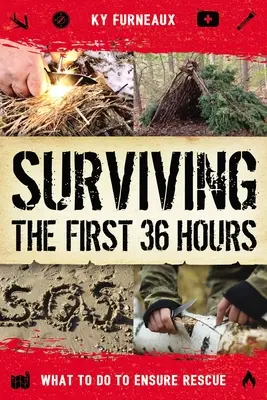 Przetrwać pierwsze 36 godzin: Co zrobić, by zapewnić sobie ratunek - Surviving the First 36 Hours: What to Do to Ensure Rescue