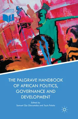 Podręcznik Palgrave dotyczący afrykańskiej polityki, zarządzania i rozwoju - The Palgrave Handbook of African Politics, Governance and Development