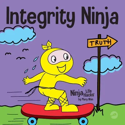 Uczciwy Ninja: Społeczno-emocjonalna książka dla dzieci o uczciwości i dotrzymywaniu obietnic - Integrity Ninja: A Social, Emotional Children's Book About Being Honest and Keeping Your Promises