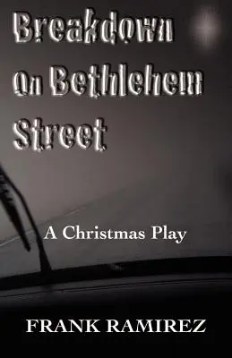 Awaria na ulicy Betlejemskiej: Przedstawienie bożonarodzeniowe - Breakdown on Bethlehem Street: A Christmas Play