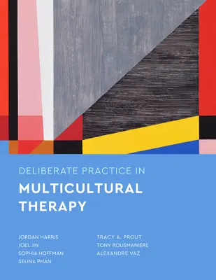 Świadoma praktyka w terapii wielokulturowej - Deliberate Practice in Multicultural Therapy