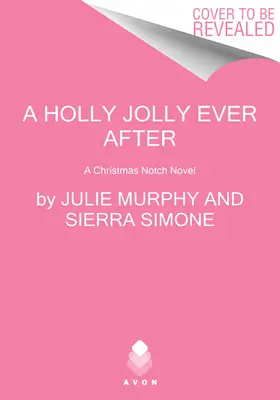 A Holly Jolly Ever After: A Christmas Notch Novel