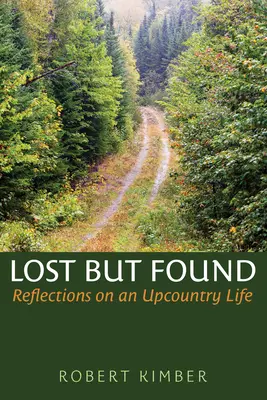 Lost But Found: Życie na wsi - Lost But Found: An Upcountry Life