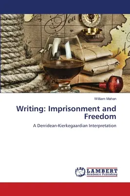 Pisma: Uwięzienie i wolność - Writing: Imprisonment and Freedom