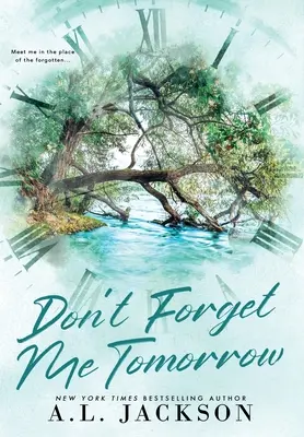 Nie zapomnij mnie jutro (twarda oprawa) - Don't Forget Me Tomorrow (Hardcover)