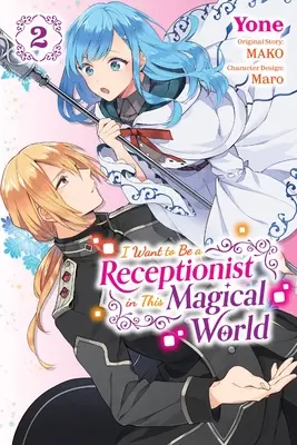 Chcę być recepcjonistką w tym magicznym świecie, tom 2 (manga) - I Want to Be a Receptionist in This Magical World, Vol. 2 (Manga)