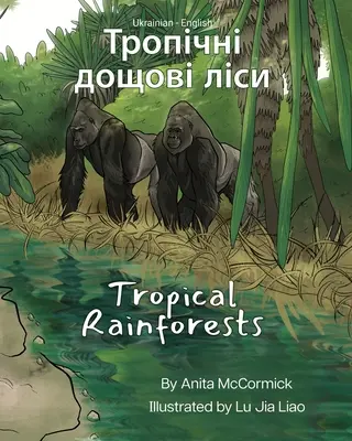 Tropikalne lasy deszczowe (ukraińsko-angielski): Тропічні дощові л& - Tropical Rainforests (Ukrainian-English): Тропічні дощові л&