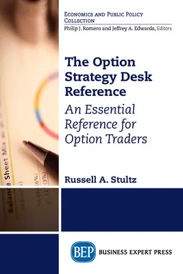 The Option Strategy Desk Reference: Niezbędne źródło informacji dla traderów opcji - The Option Strategy Desk Reference: An Essential Reference for Option Traders