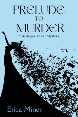 Preludium do morderstwa: A Julia Kogan Opera Mystery - Prelude to Murder: A Julia Kogan Opera Mystery