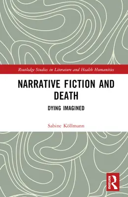 Fikcja narracyjna i śmierć: Umieranie wyobrażone - Narrative Fiction and Death: Dying Imagined