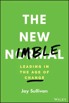 The New Nimble: Przywództwo w erze zmian - The New Nimble: Leading in the Age of Change