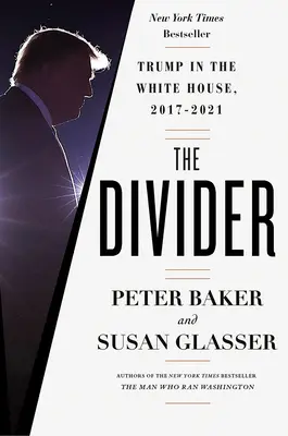 The Divider: Trump w Białym Domu, 2017-2021 - The Divider: Trump in the White House, 2017-2021