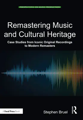 Remastering muzyki i dziedzictwa kulturowego: Studia przypadków od kultowych oryginalnych nagrań po nowoczesne remastery - Remastering Music and Cultural Heritage: Case Studies from Iconic Original Recordings to Modern Remasters