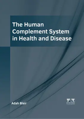 Ludzki układ dopełniający w zdrowiu i chorobie - The Human Complement System in Health and Disease