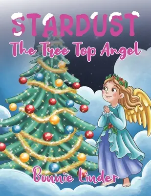 Gwiezdny pył: Anioł na czubku drzewa - Stardust: The Tree Top Angel