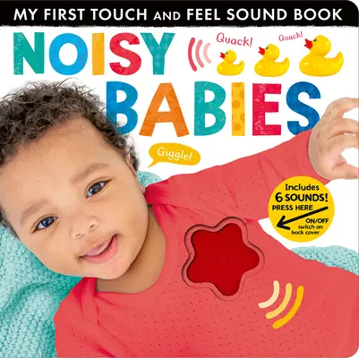 Noisy Babies: Moja pierwsza książeczka dźwiękowa „Dotknij i poczuj - Noisy Babies: My First Touch and Feel Sound Book