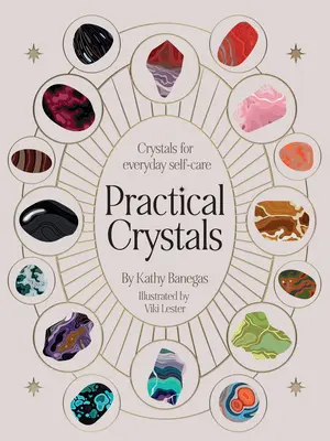 Praktyczne kryształy: Kryształy dla holistycznego dobrostanu - Practical Crystals: Crystals for Holistic Wellbeing