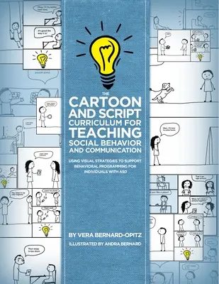 The Cartoon and Script Curriculum for Teaching Social Behavior and Communication: Wykorzystanie strategii wizualnych do wspierania programowania behawioralnego dla osób indywidualnych - The Cartoon and Script Curriculum for Teaching Social Behavior and Communication: Using Visual Strategies to Support Behavioral Programming for Indivi