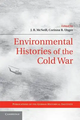 Środowiskowe historie zimnej wojny - Environmental Histories of the Cold War