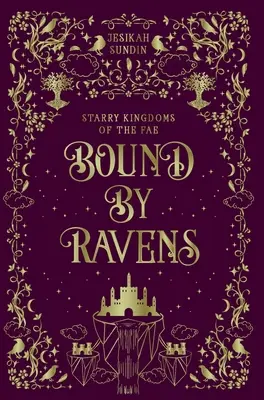 Bound by Ravens: Standalone Rivals to Lovers Fae Fantasy Romance - Bound by Ravens: A Standalone Rivals to Lovers Fae Fantasy Romance