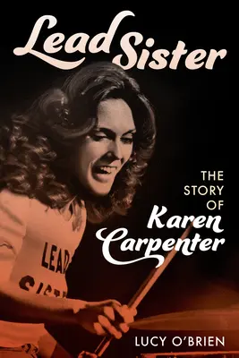 Lead Sister: Historia Karen Carpenter - Lead Sister: The Story of Karen Carpenter