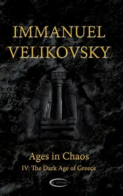 Wieki w Chaosie IV: Mroczny wiek Grecji - Ages in Chaos IV: The Dark Age of Greece