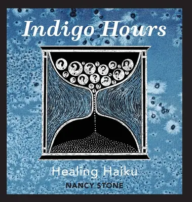 Godziny Indygo: Uzdrawiające Haiku - Indigo Hours: Healing Haiku